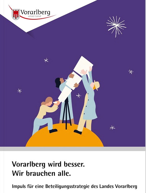 Titelseite der Broschüre mit Logo Land Vorarlberg, dem Text Vorarlberg wird besser. Wir brauchen alle. Eine große Grafik zeigt 3 Personen auf einer Erdkugel, die ein Teleskop umfassen, das in Richtung eines großen Fixsternes gerichtet ist